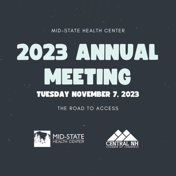 Join Mid-State Health Center and the Central New Hampshire Chamber of Commerce on the ‘Road to Access’ at Mid-State’s 2023 Annual Meeting!